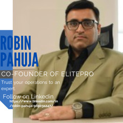 Robin Pahuja: Co-Founder of ElitePro and a Driving Force Behind Professional Excellence