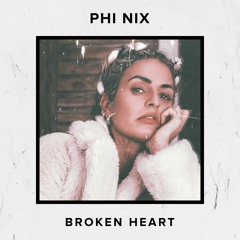 PHI NIX - Broken Heart