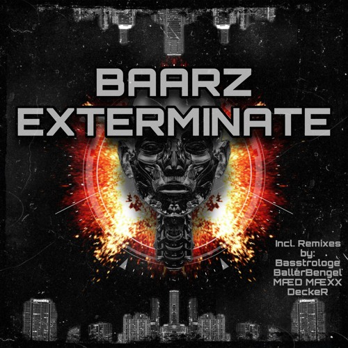 Baarz - Exterminate (Original Mix) [FREE DL]