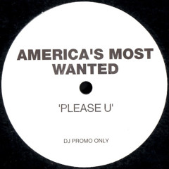 America's Most Wanted - Please U (Da Beatmunga Remix)