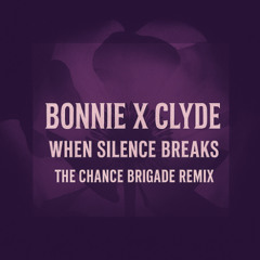 When Silence Breaks (The Chance Brigade Remix)