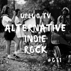 Alternative | Indie | Rock - #011 - Uplug.TV