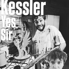 Kessler Yes Sir