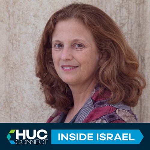 HUC Connect: Inside Israel with Michal Muszkat-Barkan