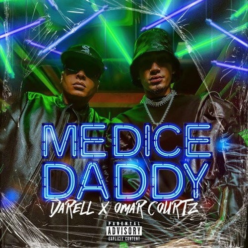 Darell, Omar Courtz - Me Dice Daddy