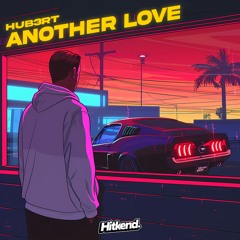 Hub3rt - Another Love