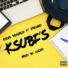 KSUBI'S feat Freshxo prod by nacho