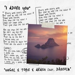 HUGEL, Topic & Arash feat. Daecolm - I Adore You (Indy Amapiano Edit) Soundcloud pitched
