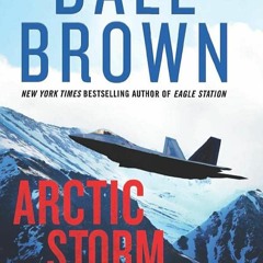 PDF??Download?? Arctic Storm Rising A Novel (Nick Flynn  1)