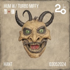 HUM w/ Turbo Miffy @ 20ft Radio - 03/05/2024