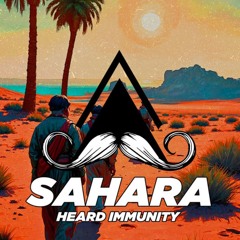 Heard Immunity - Sahara (Mustache Crew Records)