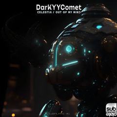 DarKYYComet - Out Of My Mind [SUBPLATE-115]