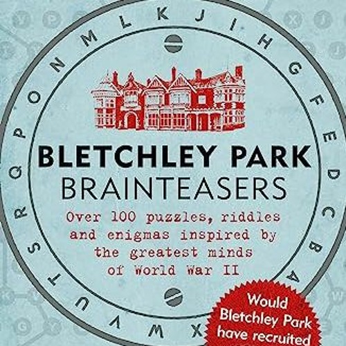 Stream ️ Read Bletchley Park Brainteasers The World War II