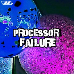 PROCESSOR FAILURE [Prod. @keyboardbeats]
