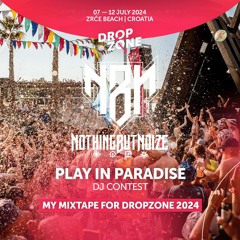 Play In Paradise – NothingButNoize – Dropzone 2024