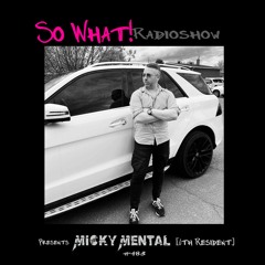 So What Radioshow 483/Micky Mental [6th Resident]