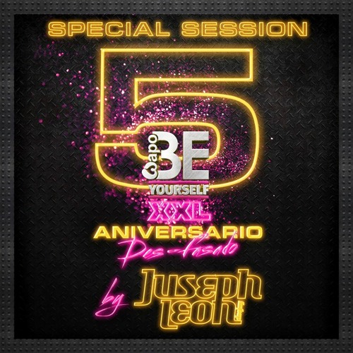 Be Yourself 5 Anniversary Desfase Session By  JUSEPH LEON