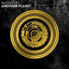 Alien Fuel - Another Planet