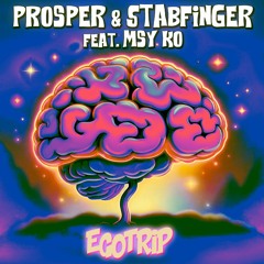 Prosper, Stabfinger, Msy Ko - Egotrip
