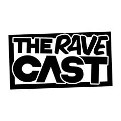 The Rave Cast