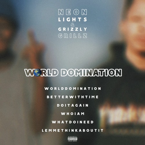 World Domination w/ Grizzly Grillz