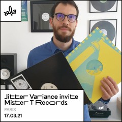 Jitter Variance invite Mister T Records