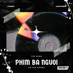 Phim 3 Người Remix (Nguyễn Vĩ) - BOM MUSIC GROUP