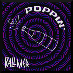 BALLMER - POPPIN'