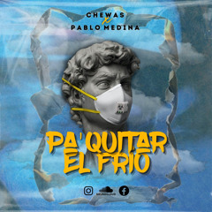 Pa' Quitar El Frío feat. Pablo Medina