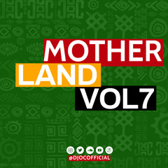 MotherLand Vol7 (Amapiano Hits)