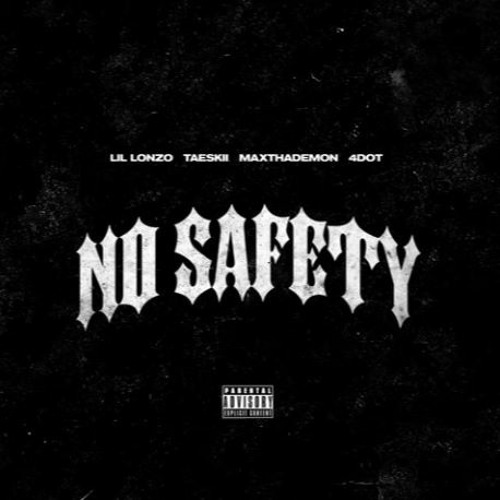 4DOT - No Safety (feat. Lil Lonzo, Taeskii, & MaxThaDemon)