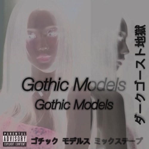 Gothic Models Mixtape