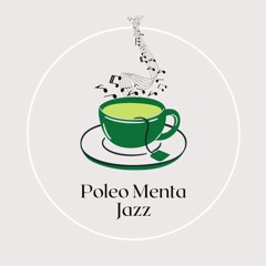 Poleo Menta Jazz - Out Of Nowhere