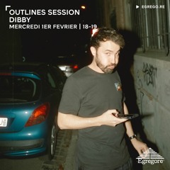 Outlines Session - Dibby (Février 2023)