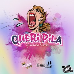 QUERI PILA - Bambino El Padre Ft Dj Nemj