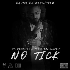 No Tick (feat Germaine & The Rabbi Himself)