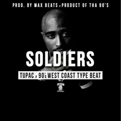 90's West Coast Type Beat - Soldiers (Prod. By Max Beats X Product Of Tha 90's)