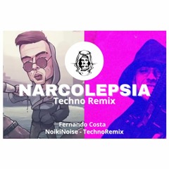 NarcoTekno-- (TechnoRemix Narcolepsia Fernando Costa)-NoikiNoise