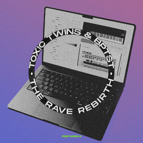 Stream TOXIC TWINS & BPTST - THE RAVE REBIRTH by footworxx | Listen ...