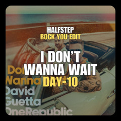 David Guetta, OneRepublic, Hardwell & Olly James - I Don’t Wanna Wait - (HALFSTEP Rock You Edit)