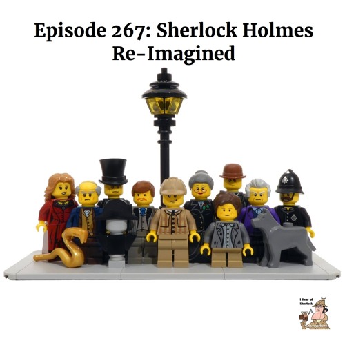 Stream episode Sherlock Holmes Re Imagined by I Hear of Sherlock