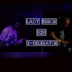 Lady Error B2B X-Celerator.mp3