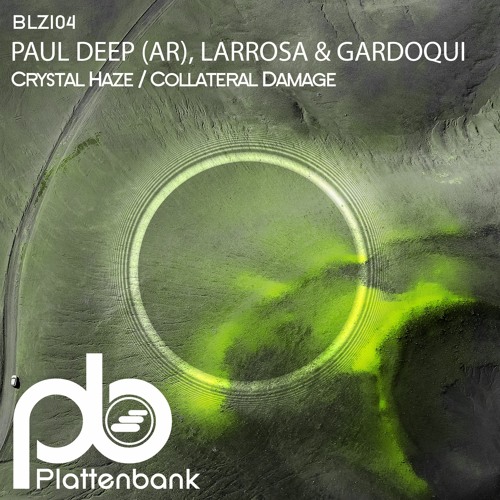 Premiere: Paul Deep, Larrosa & Gardoqui - Collateral Damage [Plattenbank]