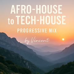 AFRO-HOUSE TO TECH-HOUSE MIX