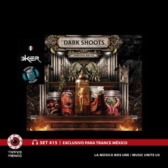 The Dark Shoots V.A. - Mixed by Oker / Set #415 exclusivo para Trance México