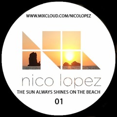 THE SUN ALWAYS SHINES ON THE BEACH.(SUNSET CLASSICS EDITION 01) (NICO LOPEZ)