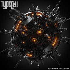 Typecell - Between the Atom (Free Download)