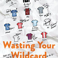 View EBOOK 📁 Wasting Your Wildcard: The Method and Madness of Fantasy Football by  D