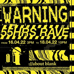 DJ Set | WARNING 55HRS at ://about blank | Apr. 2022