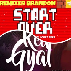 Start Over X Red Gyal MashUp--REMIXER-BRANDON-